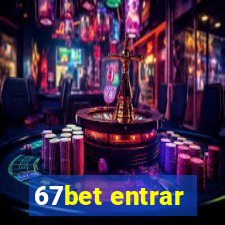 67bet entrar